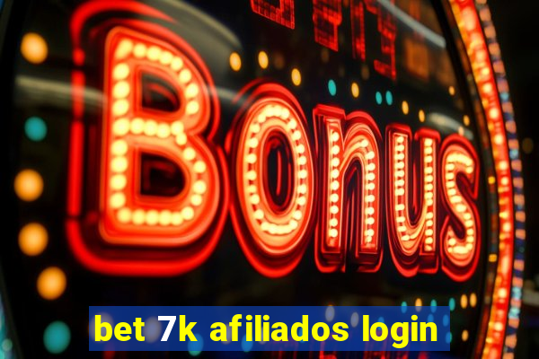 bet 7k afiliados login